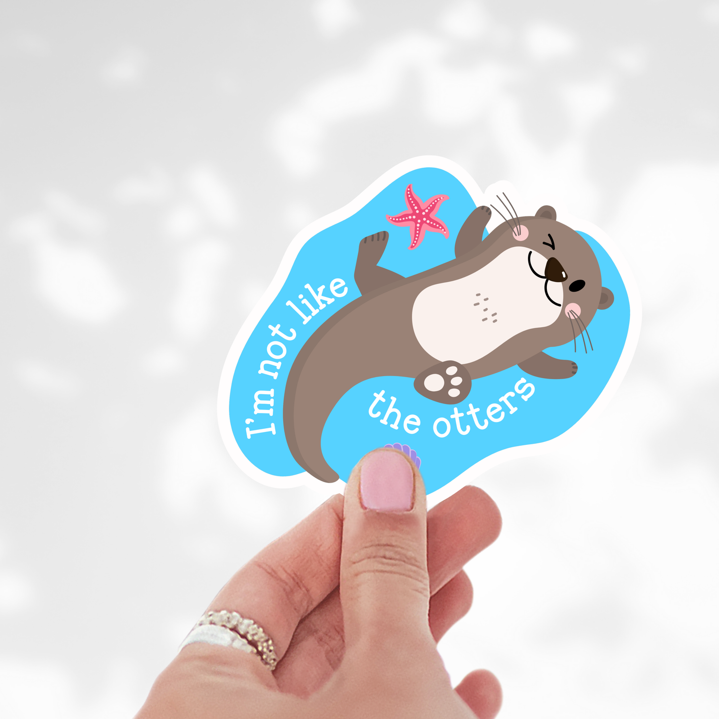 I’m not like the otters Sticker