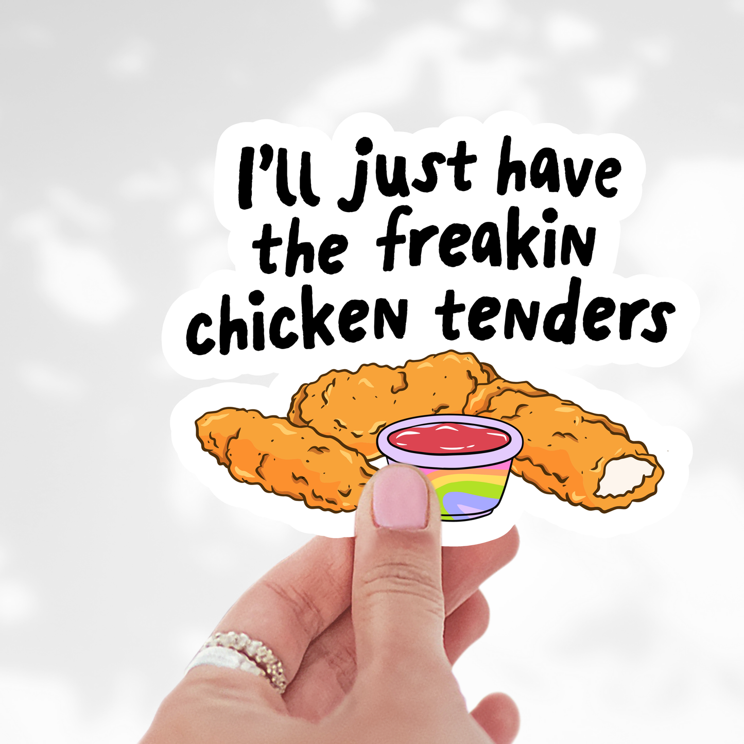 I’ll just have the freakin chicken tenders Sticker