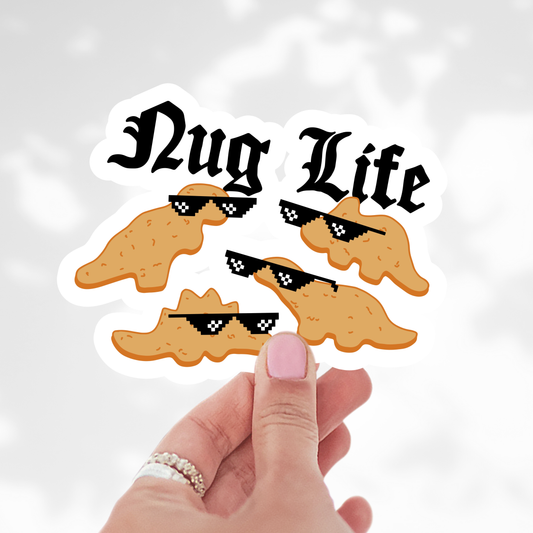 Nug life Sticker