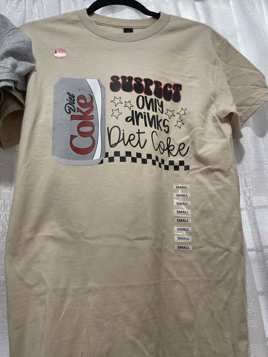 Suspect only drink Diet Coke Tshirt